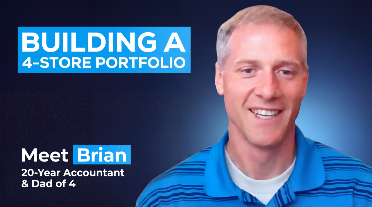Brian: Building A 4-Store Portfolio
